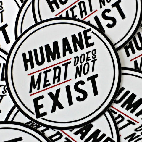 Humane Meat Does Not Exist Sticker from Compassion Co.