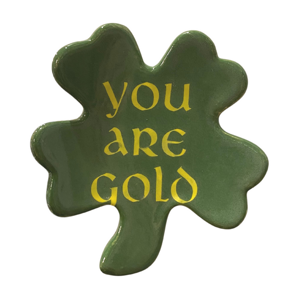 You Are Gold Clover Magnet from Auburn Clay Barn